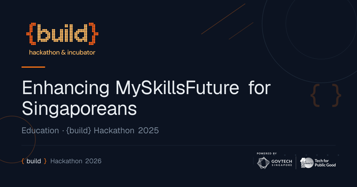 Enhancing MySkillsFuture for Singaporeans | {build} Hackathon