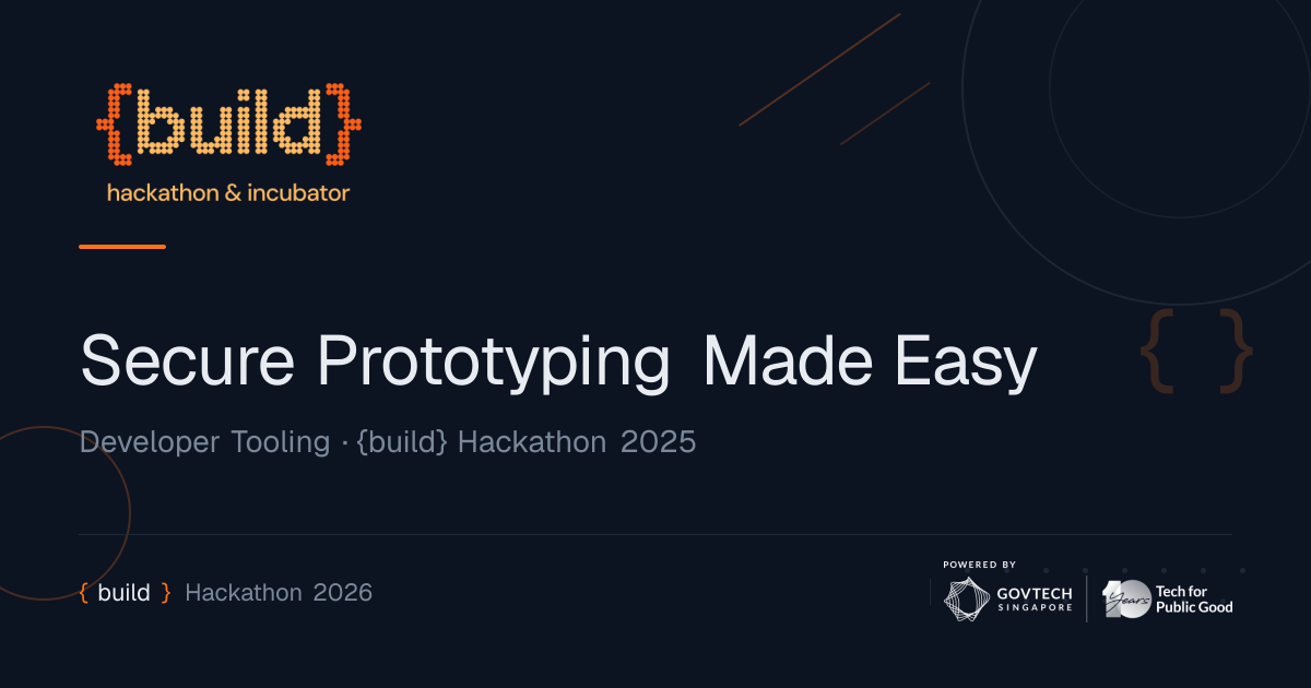 Secure Prototyping Made Easy | {build} Hackathon